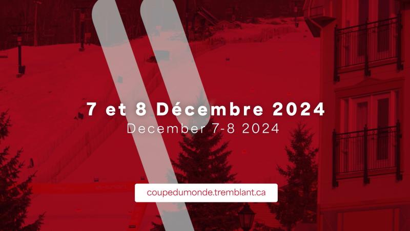 Tremblant - Coupe du monde ski alpin 6 et 7 décembre